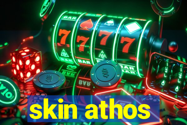 skin athos